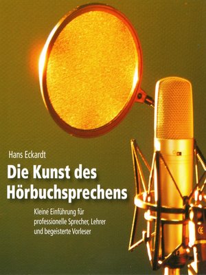 cover image of Die Kunst des Hörbuchsprechens (Ungekürzt)
